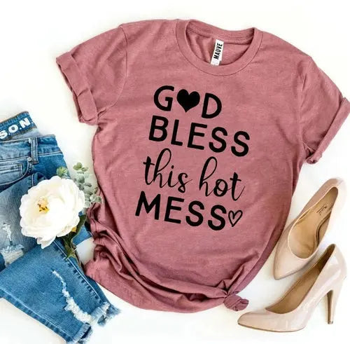 God Bless This Hot Mess T-shirt C2C PRODUCTS